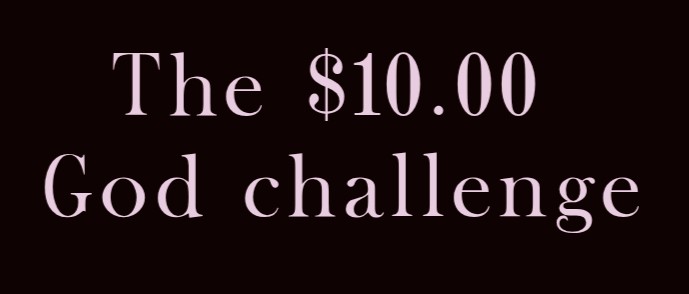 $10.00 God Challenge